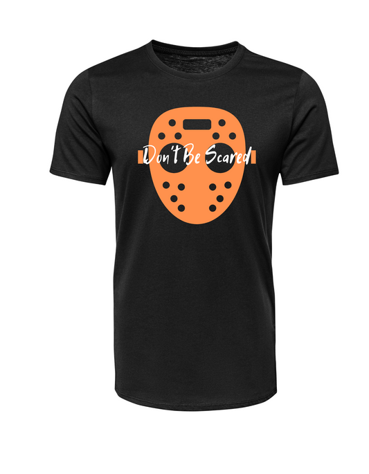 Don’t Be Scared Tee